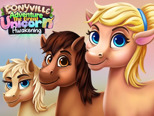 Ponyville Adventure The Great Unicorn Awakening thumbnail
