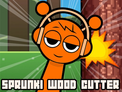 Sprunki Wood Cutter thumbnail